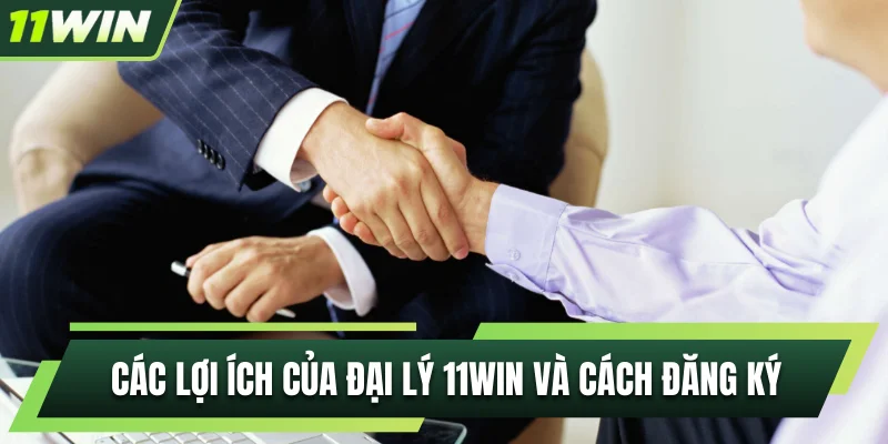 đại lý 11WIN